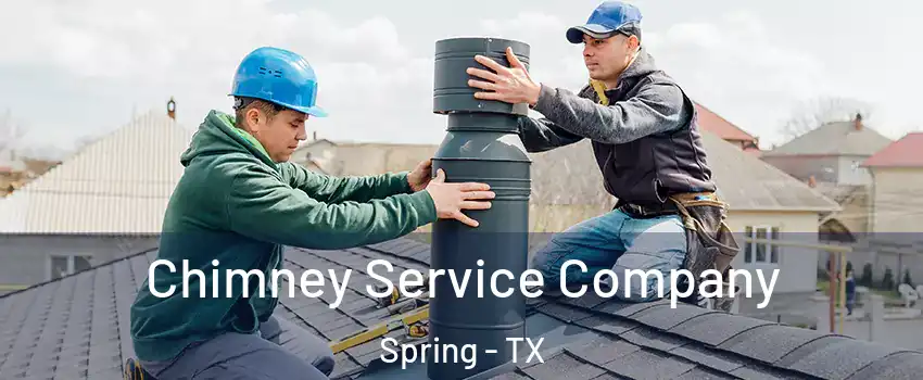  Chimney Service Company Spring - TX