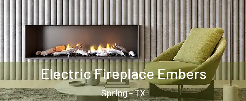  Electric Fireplace Embers Spring - TX